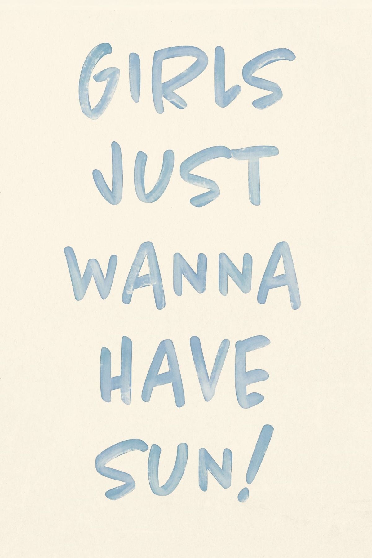 Girls Just Wanna Have Sun Typography Sign Wall Art