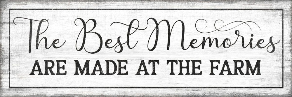 The Best Memories Farm Sign