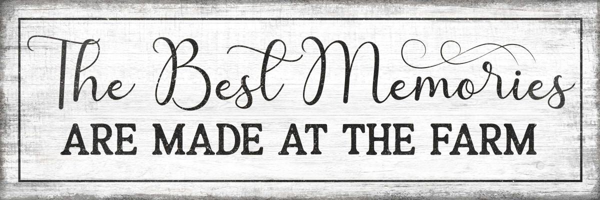 The Best Memories Farm Sign