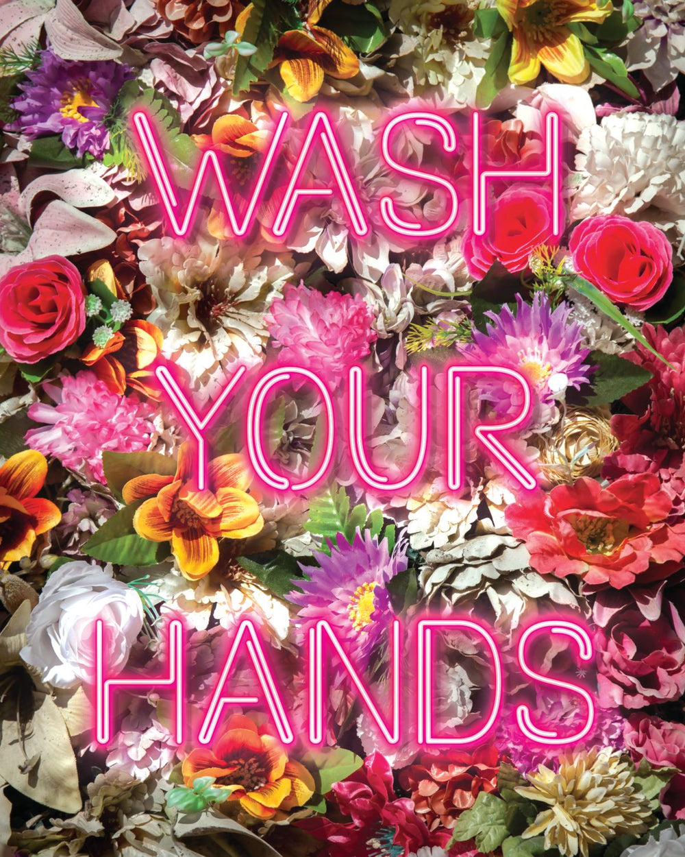 Wash Your Hands Floral Neon