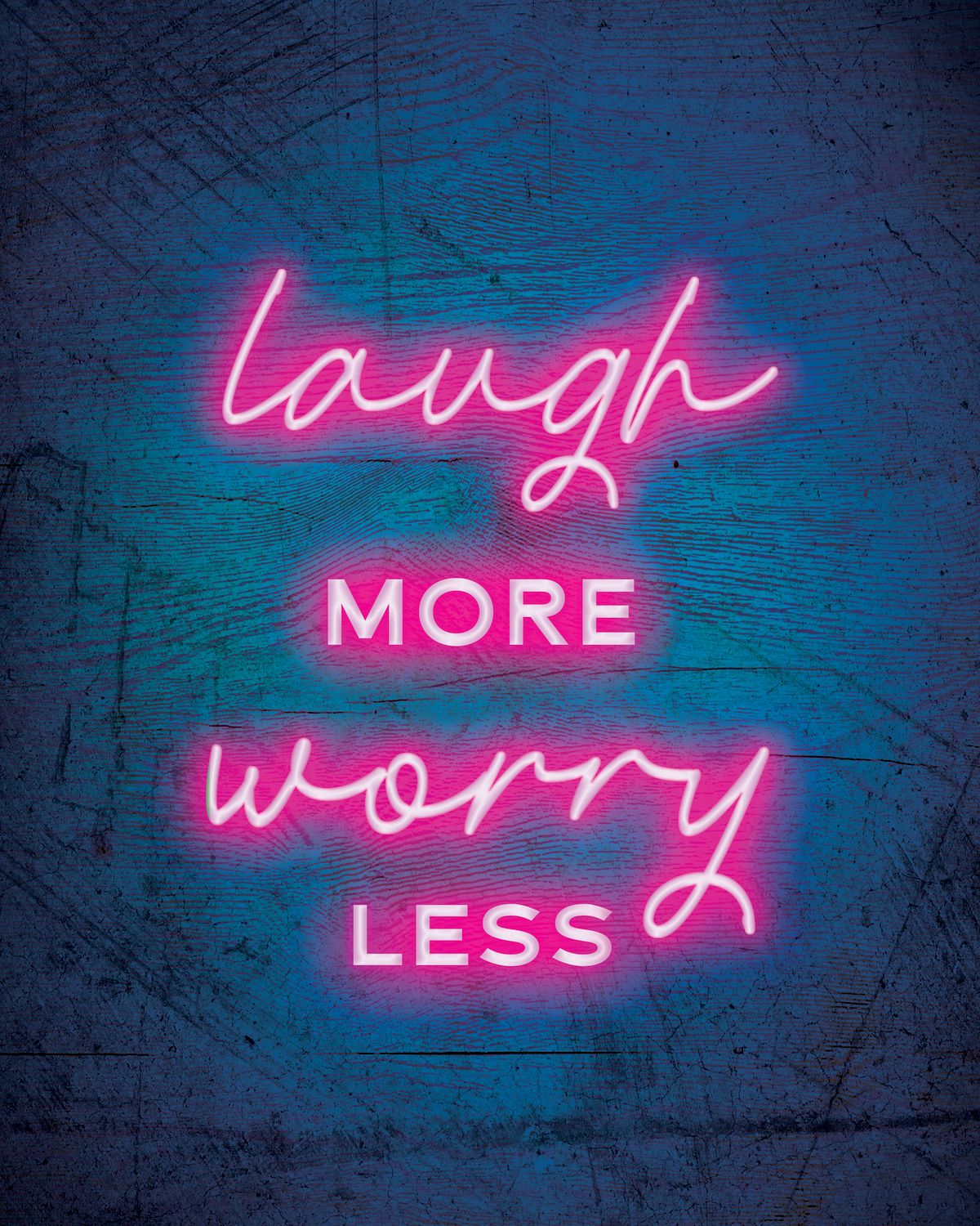 Laugh More Worry Less Neon