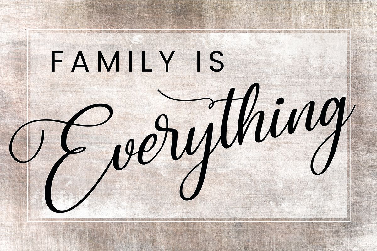 Family Is Everything Quote