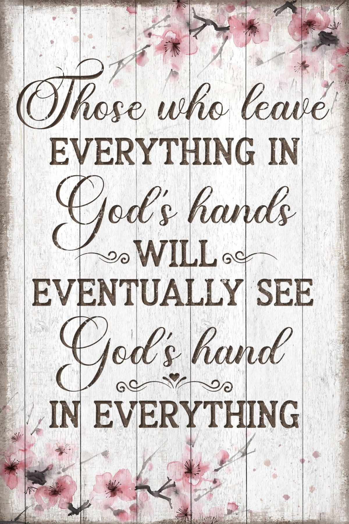God's Hand Quote With Floral Sign