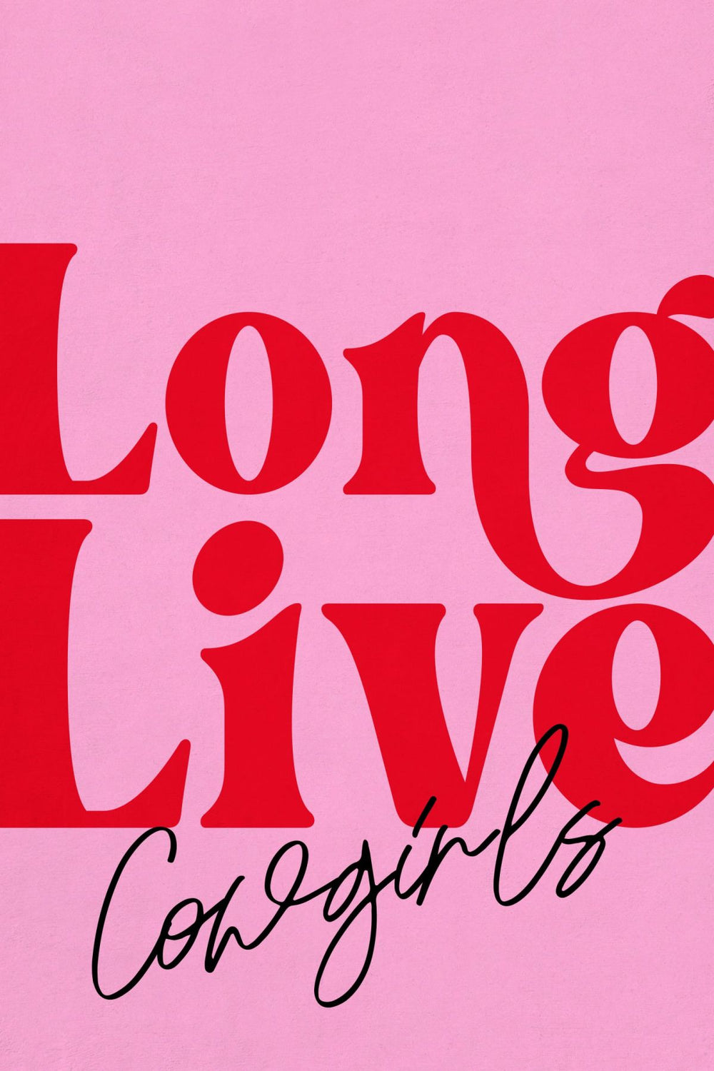 Long Live Cowgirls I