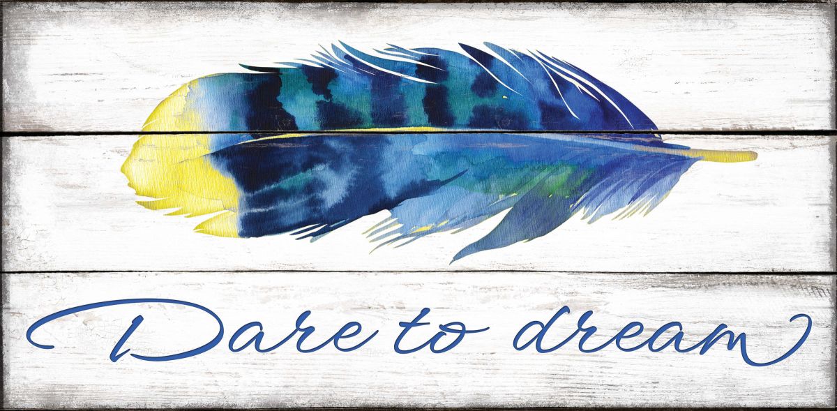 Dare To Dream With Feather