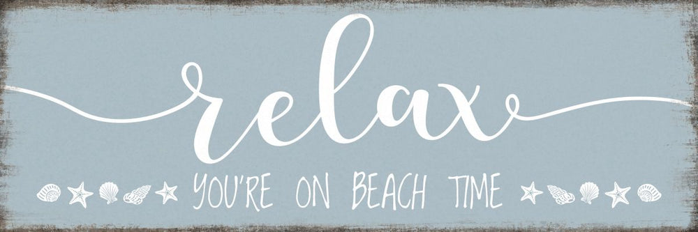 Relax You're On Beach Time On Blue Sign Wall Art