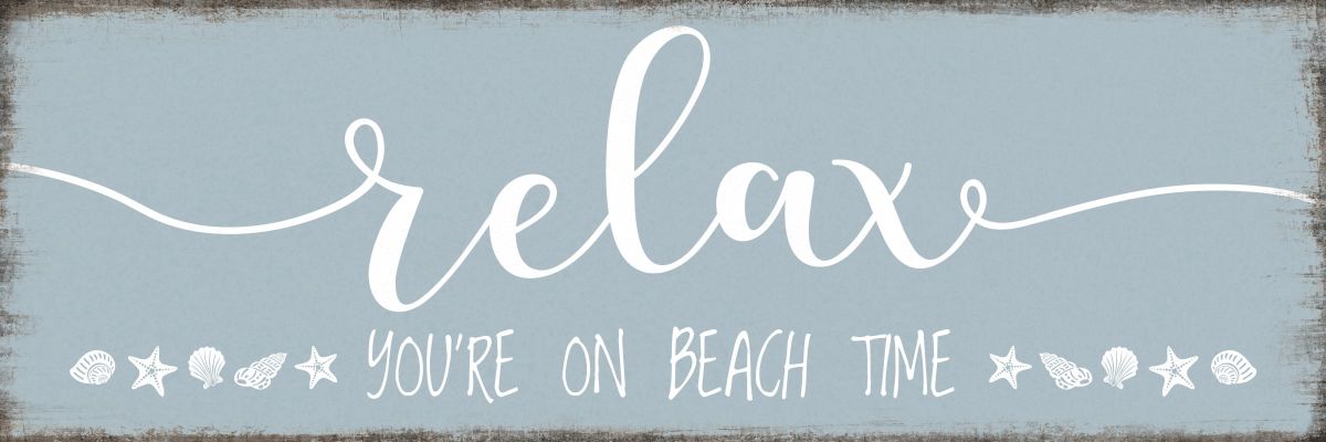 Relax You're On Beach Time On Blue Sign