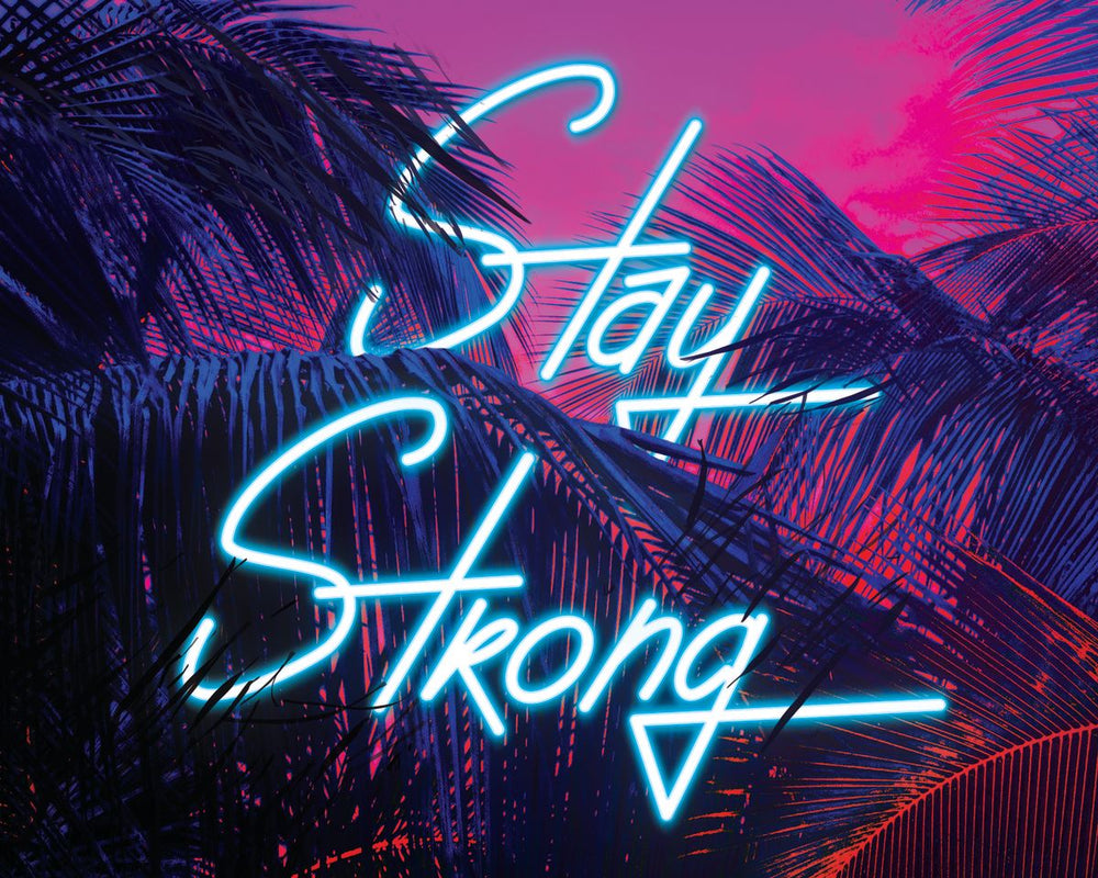 Stay Strong Neon