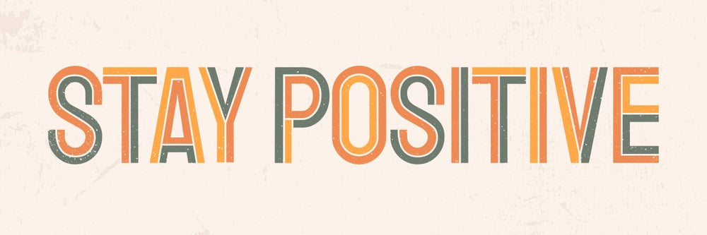 Stay Positive Typography