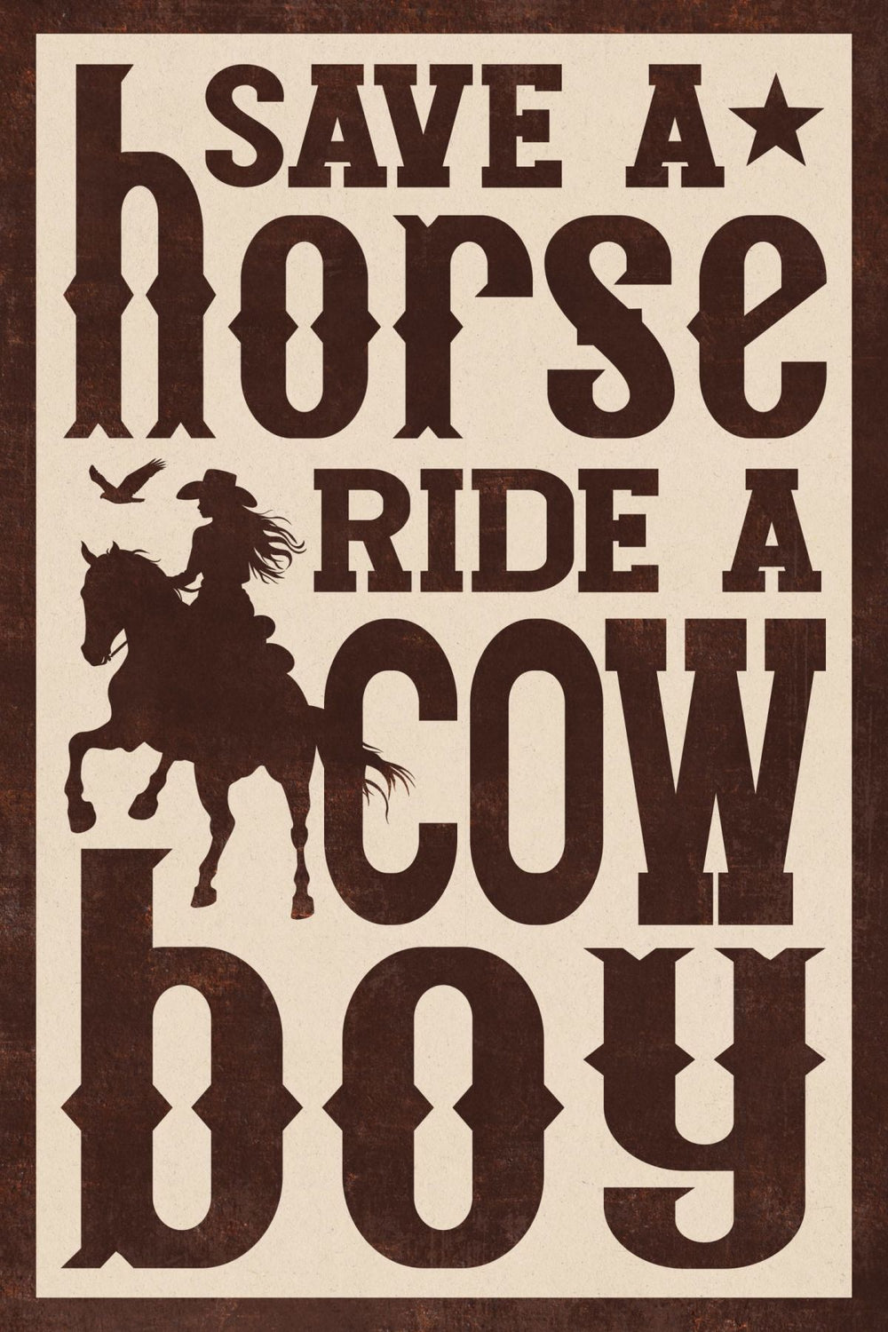 Save A Horse Ride A Cowboy Sign