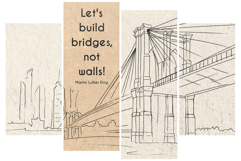 Bridges Not Walls Equality Quote
