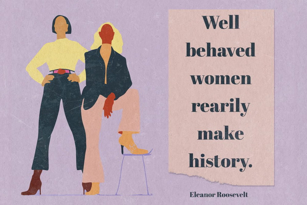 Well Behaved Women Quote