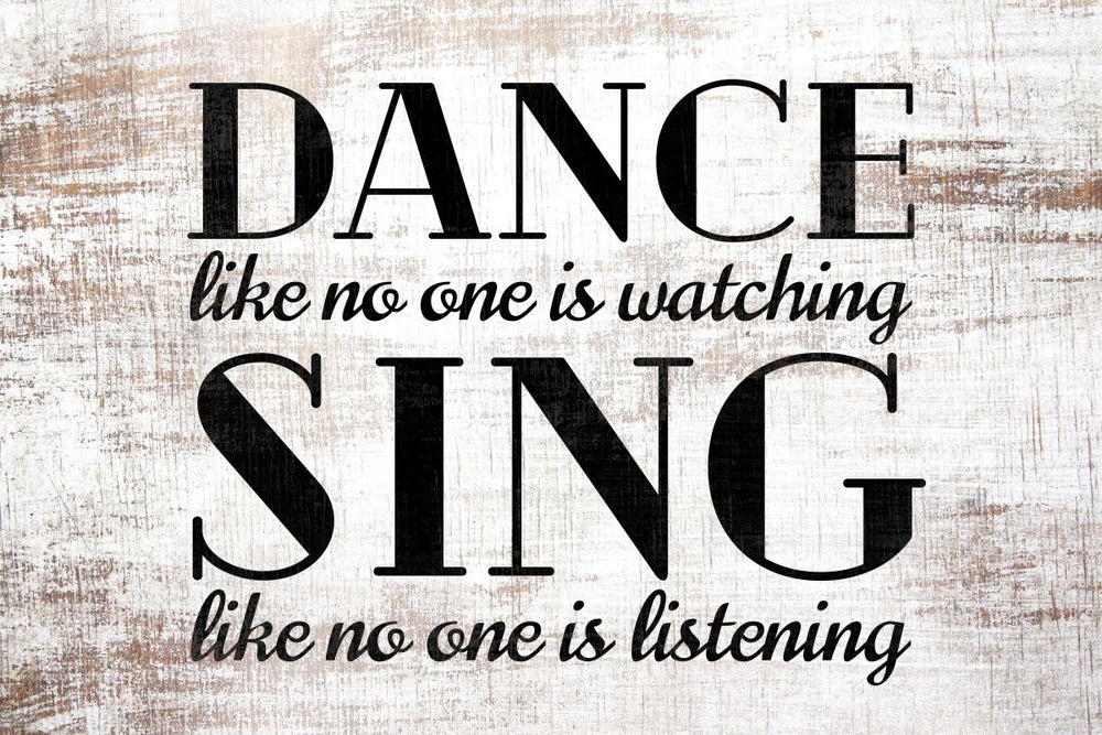 Dance And Sing Motivational Quote