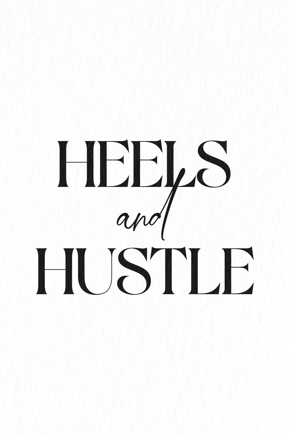 Heels And Hustle Light