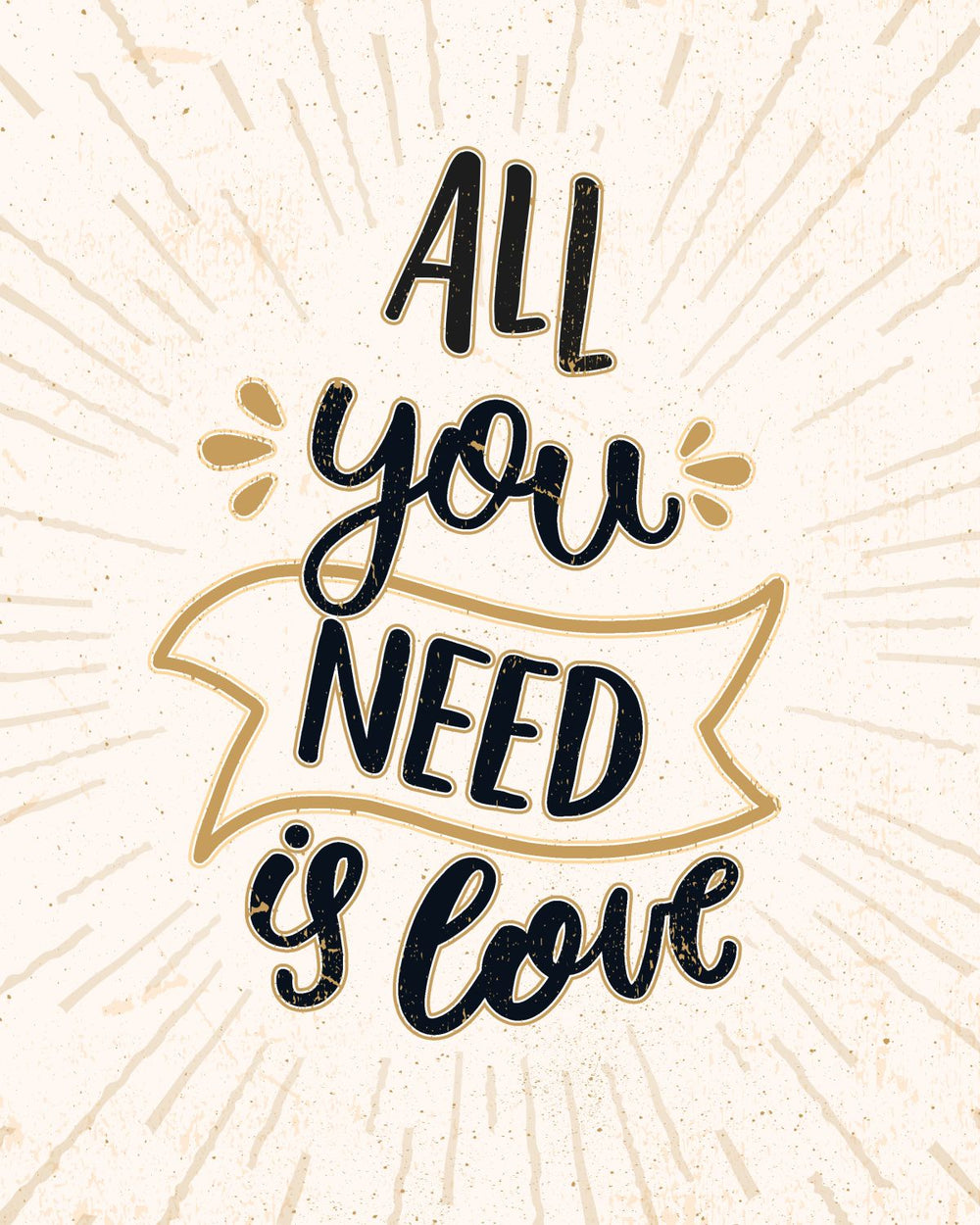 All You Need Is Love Gold Burst Typography