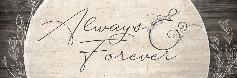 Always And Forever Typography