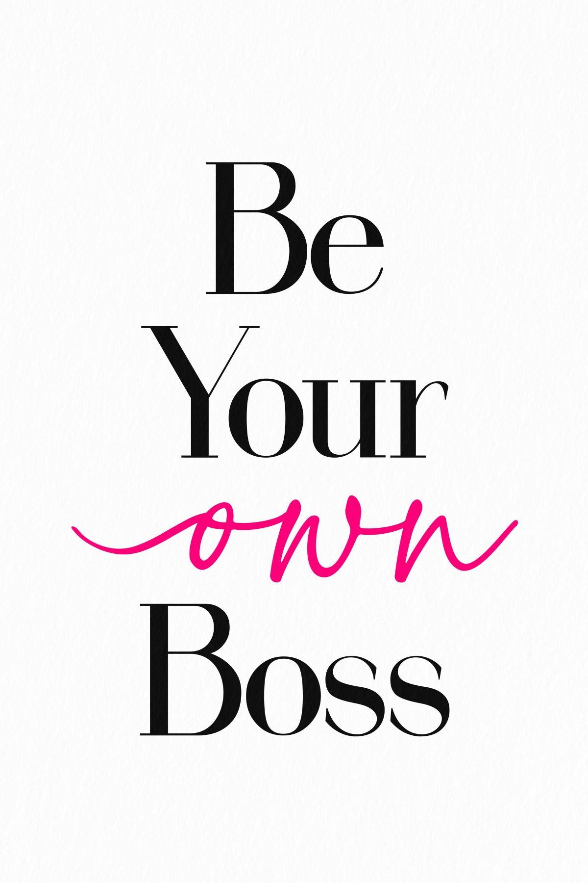 Be Your Own Boss