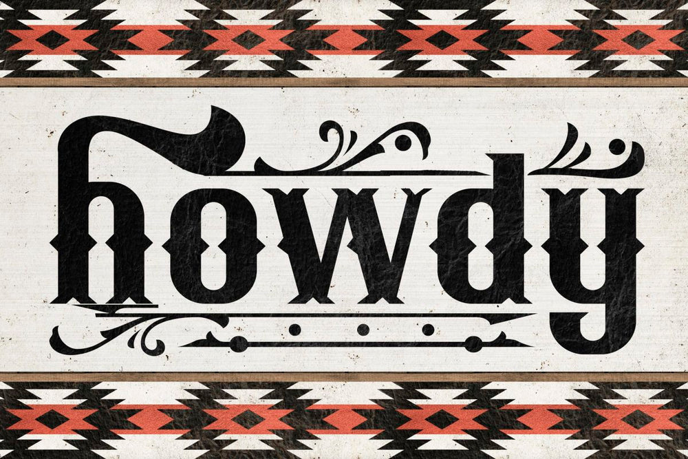 Tribal Howdy Sign