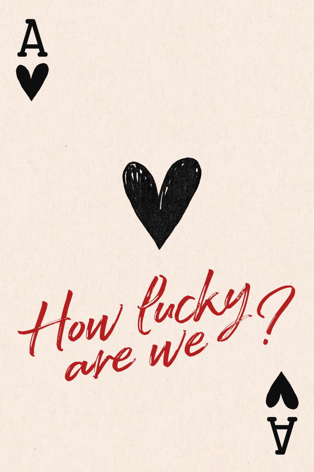 Ace Of Hearts - How Lucky Are We II