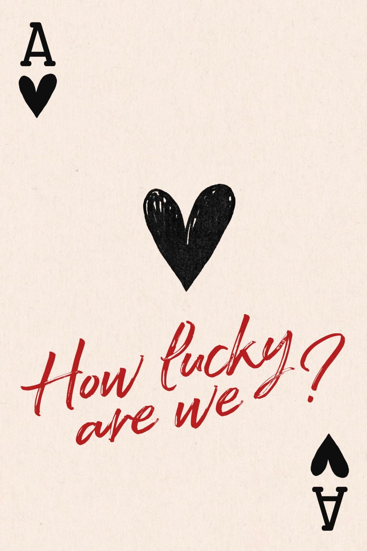 Ace Of Hearts - How Lucky Are We II