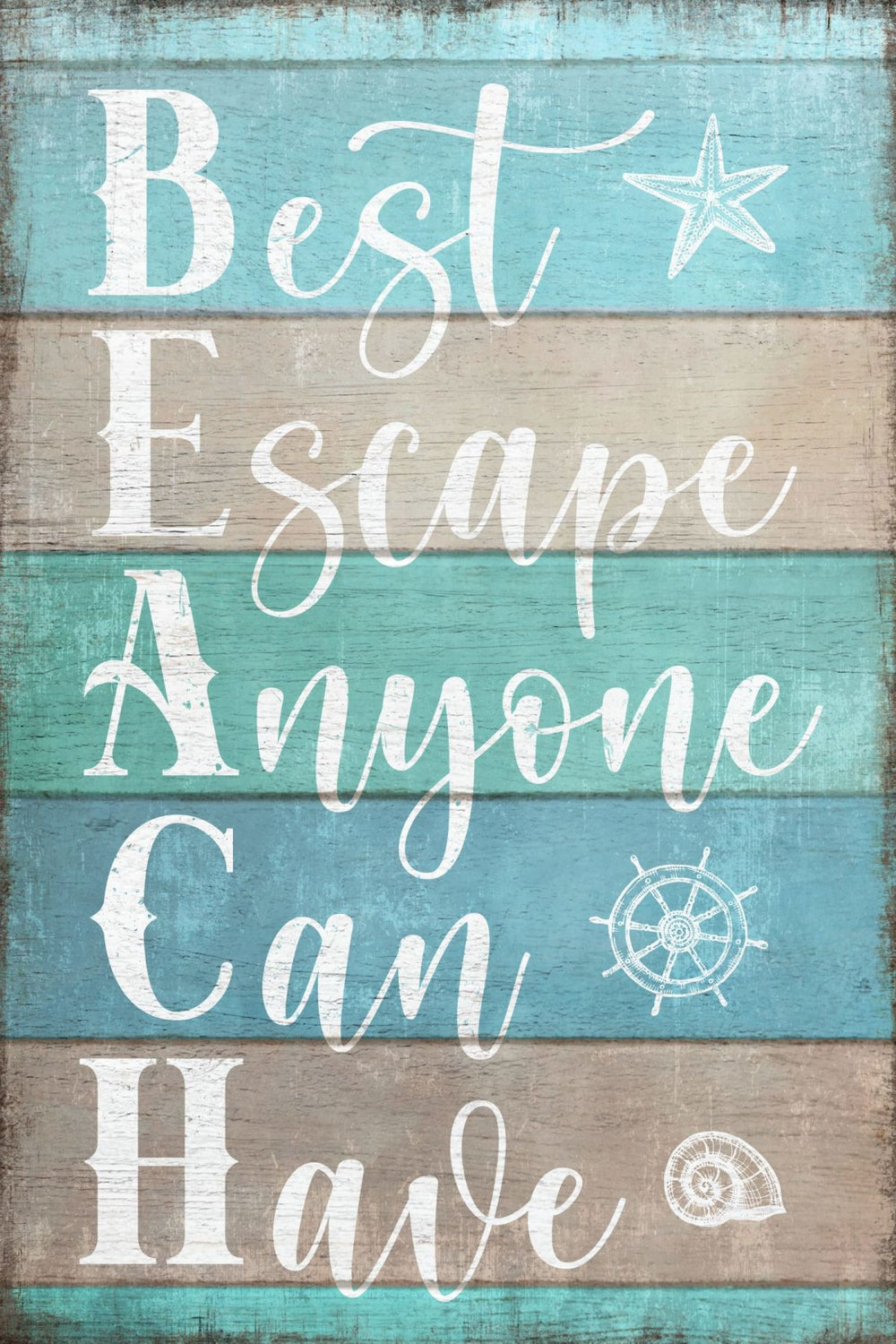 Beach - Best Escape Anyone Can Have Sign I