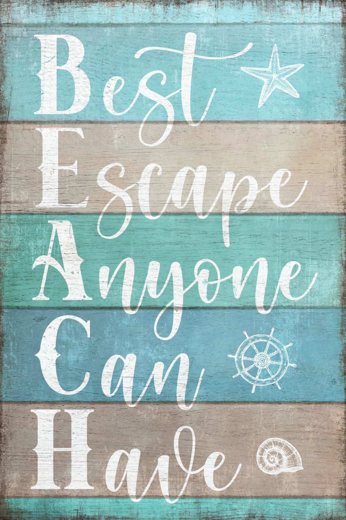 Beach - Best Escape Anyone Can Have Sign I