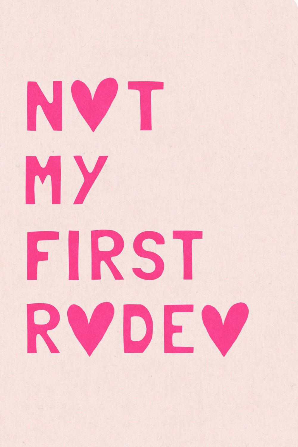 Not My First Rodeo Quote