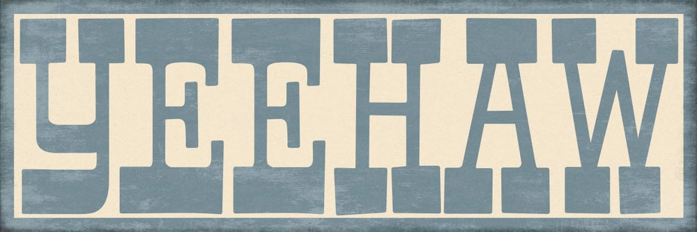 Blue Yeehaw Sign