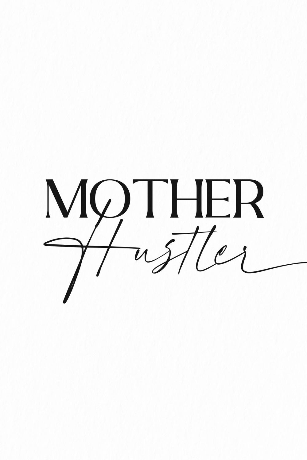 Mother Hustler