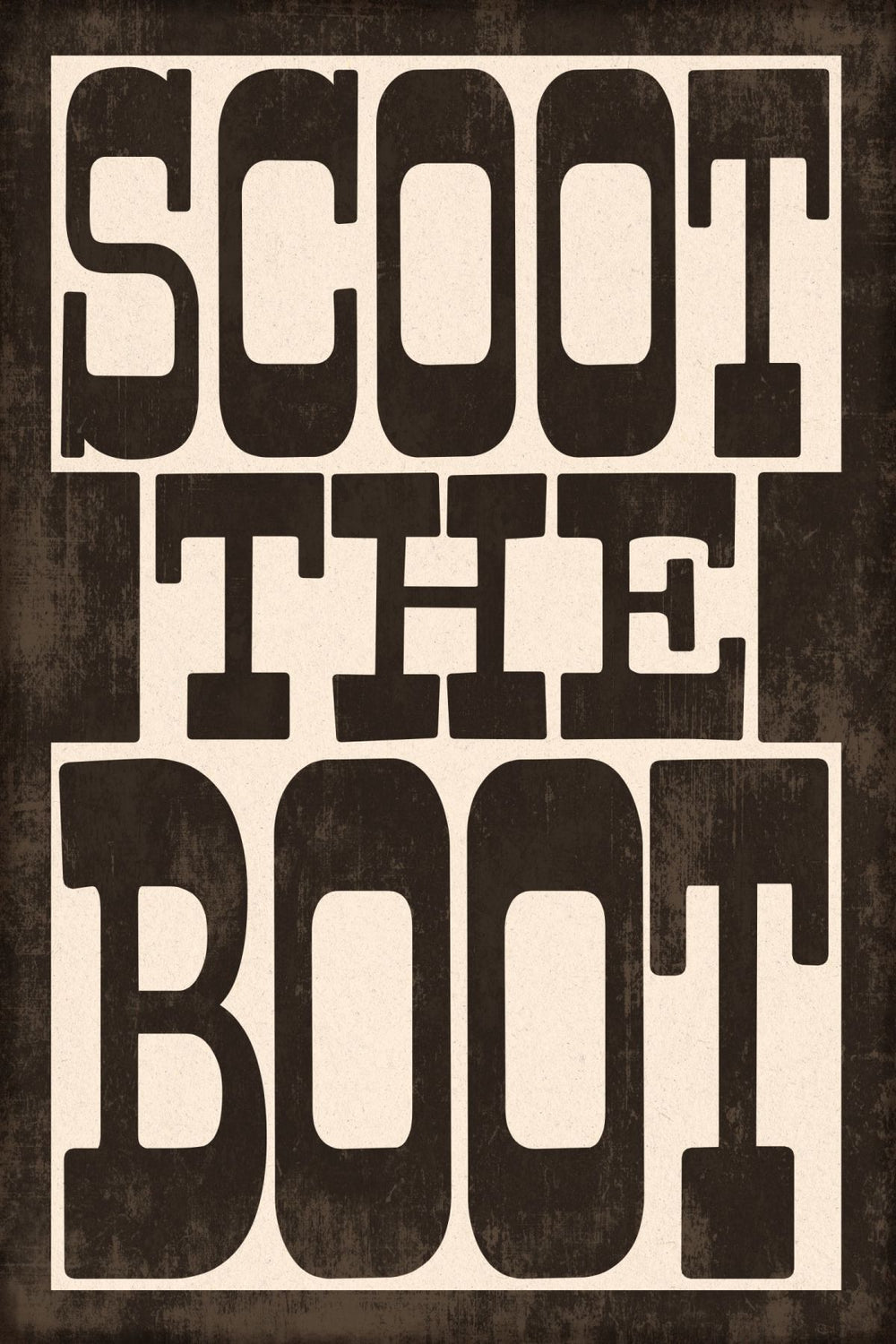 Scoot The Boot Sign