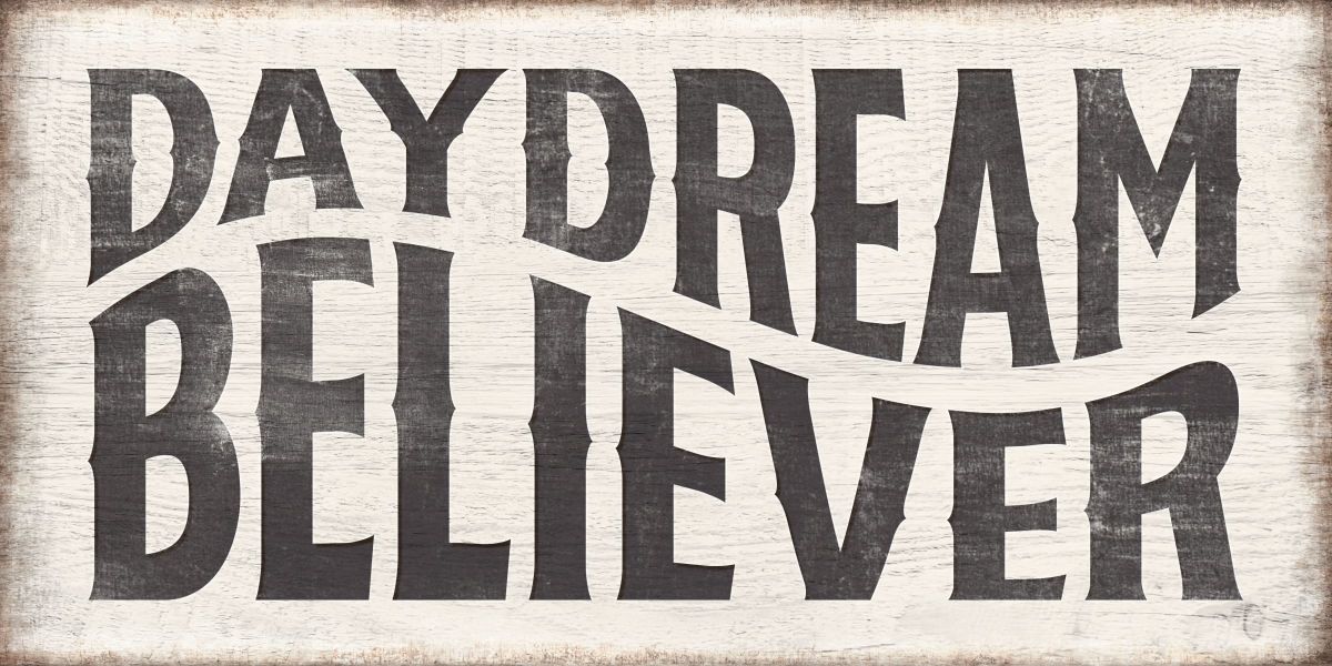 Daydream Believer Sign