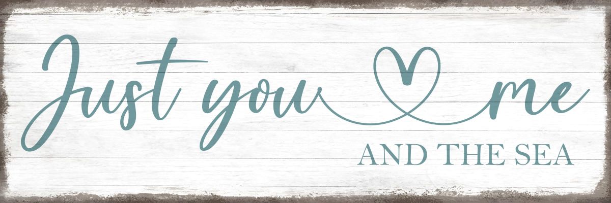 Just You Me And The Sea Typography Sign Wall Art