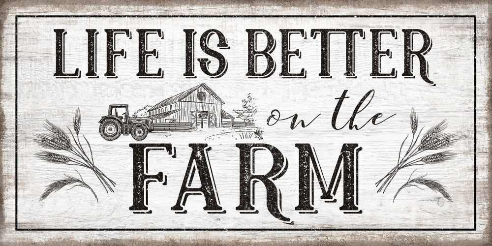 Life Is Better On The Farm White Wood Style