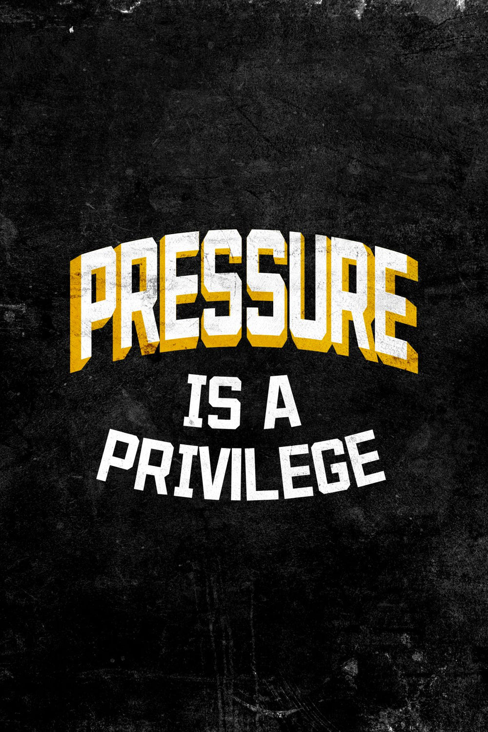Pressure Is A Privilege
