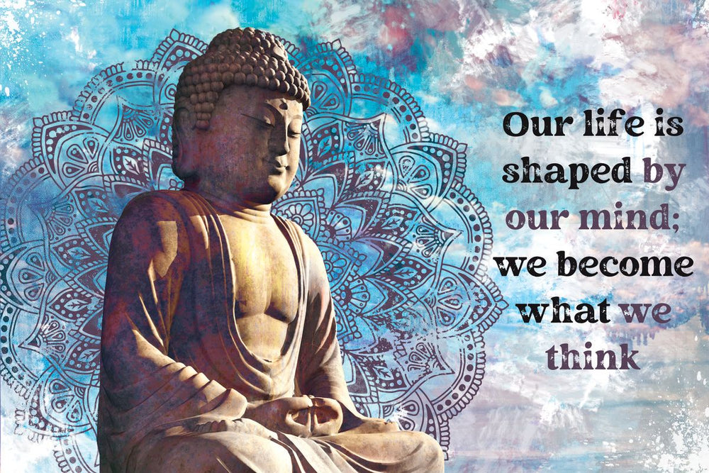 Shaped By Our Mind Quote