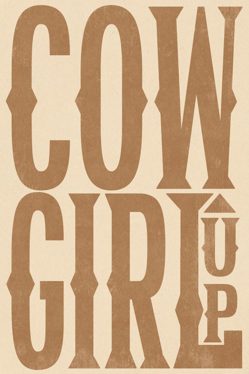 Cowgirl Up Brown Sign