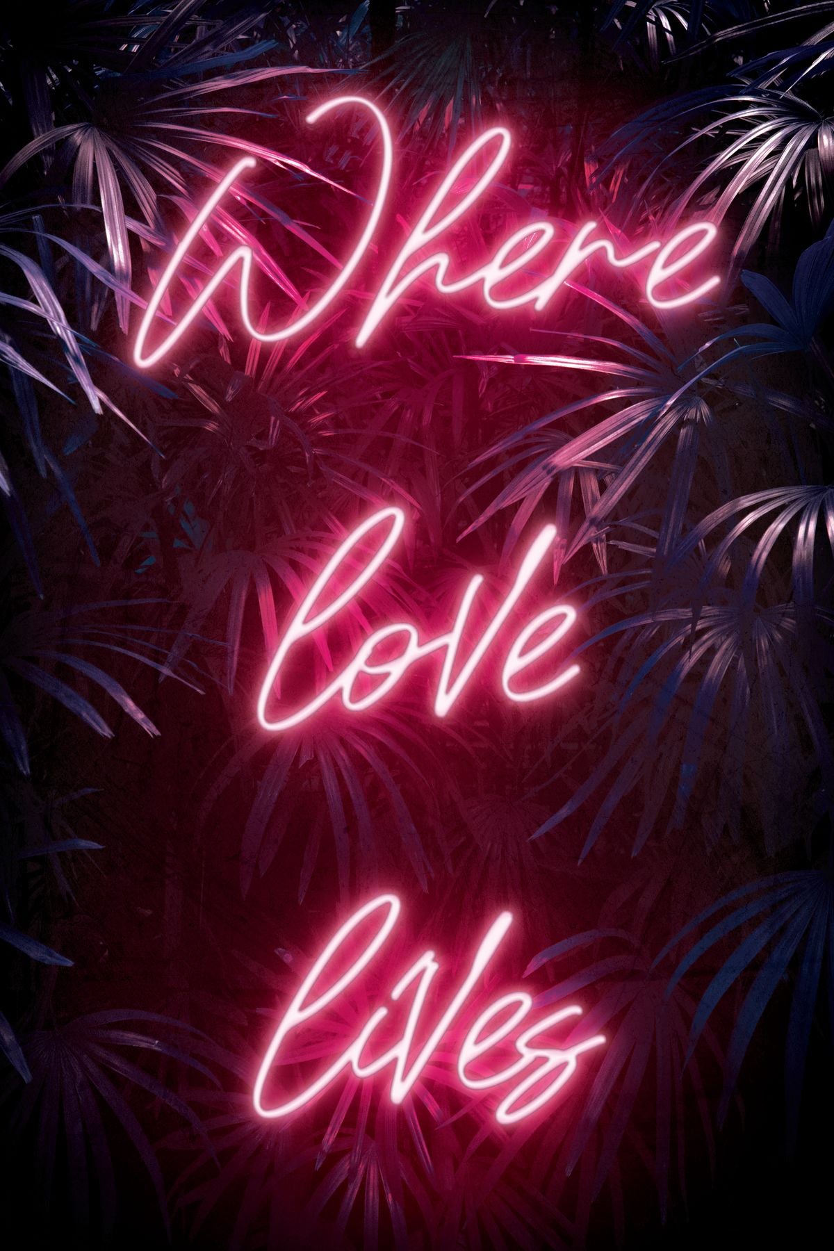 Where Love Lives Neon Jungle
