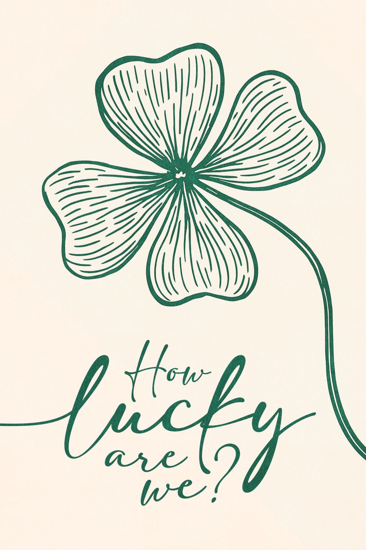 How Lucky Are We Green Clover