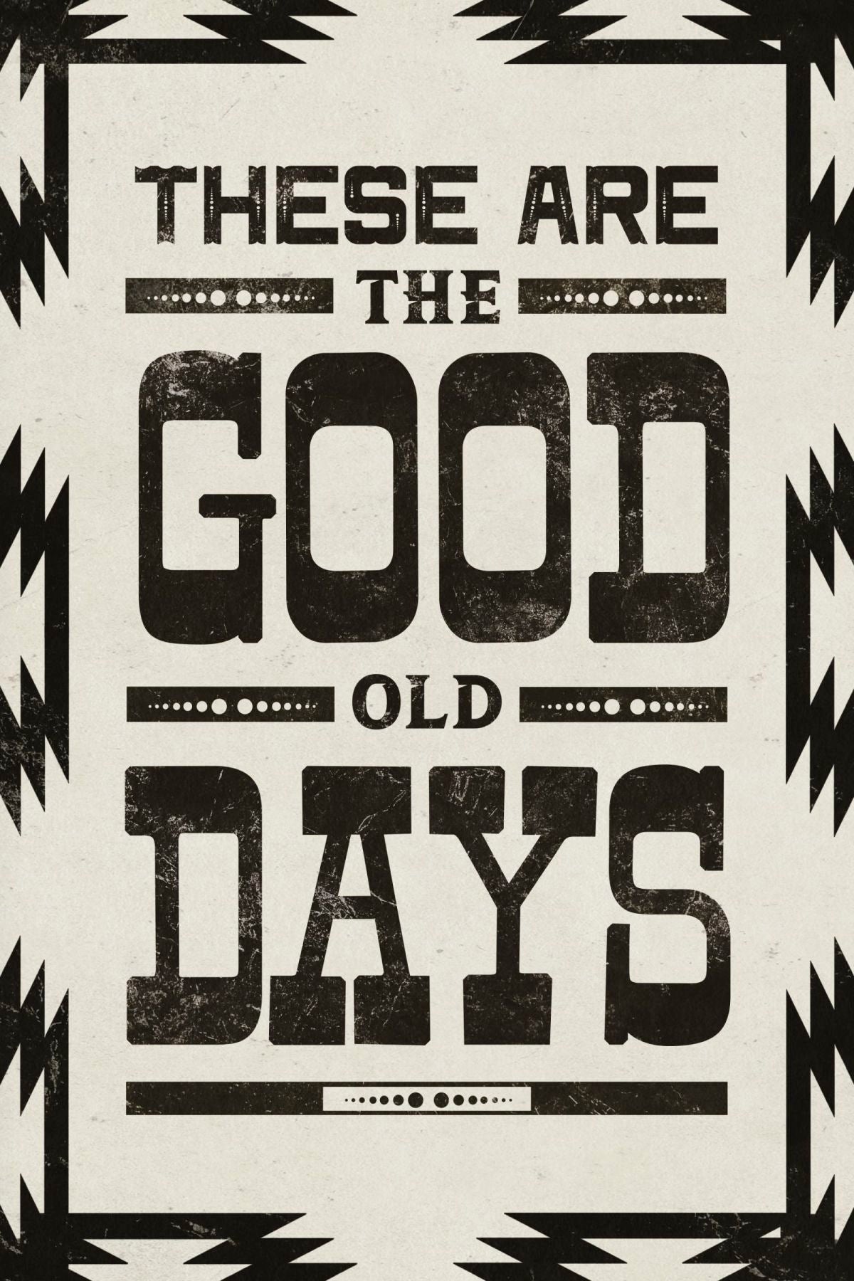 Tribal Good Old Days
