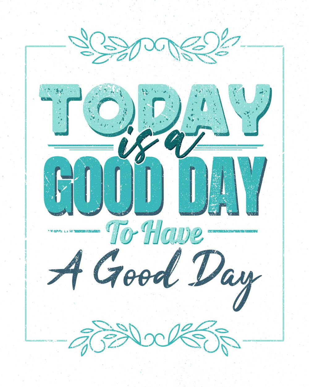 Today Is A Good Day Quote