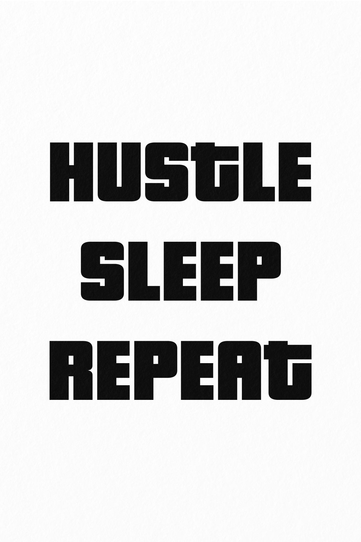Hustle Sleep Repeat