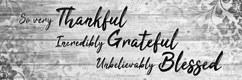 Thankful Grateful Blessed IV