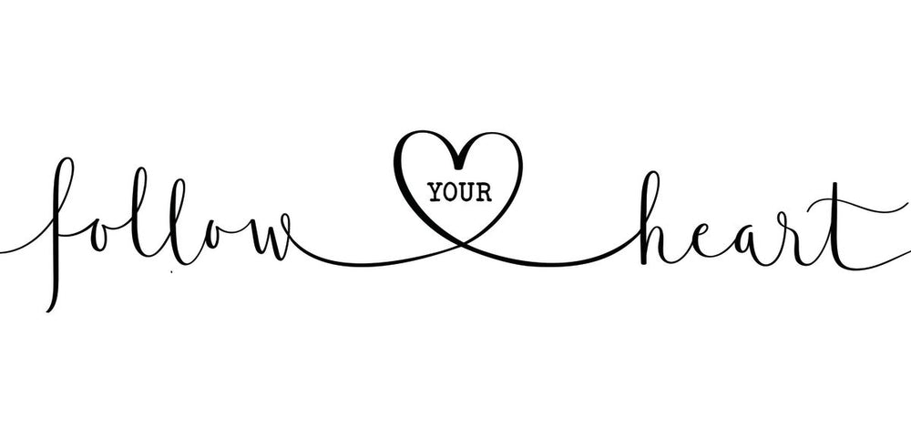 Follow Your Heart Typography