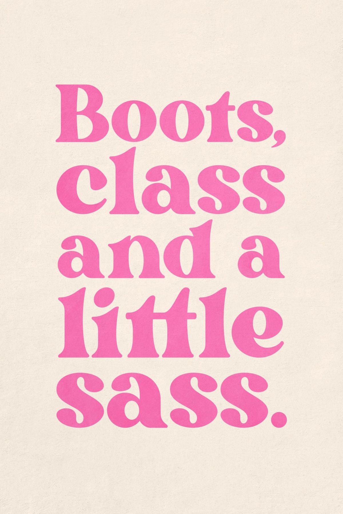 Boots Class And A Little Class