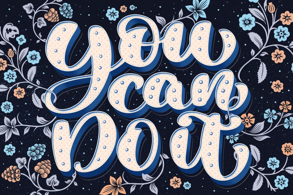 You Can Do It Floral Typography