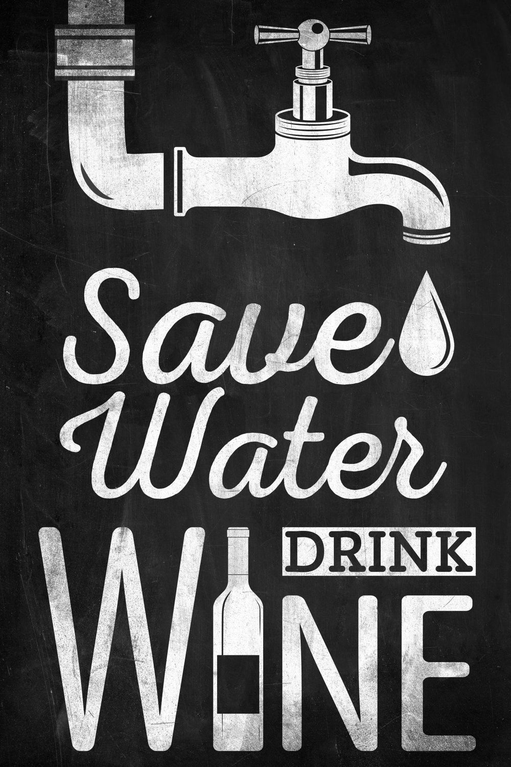 Save Water Drink Wine Typography