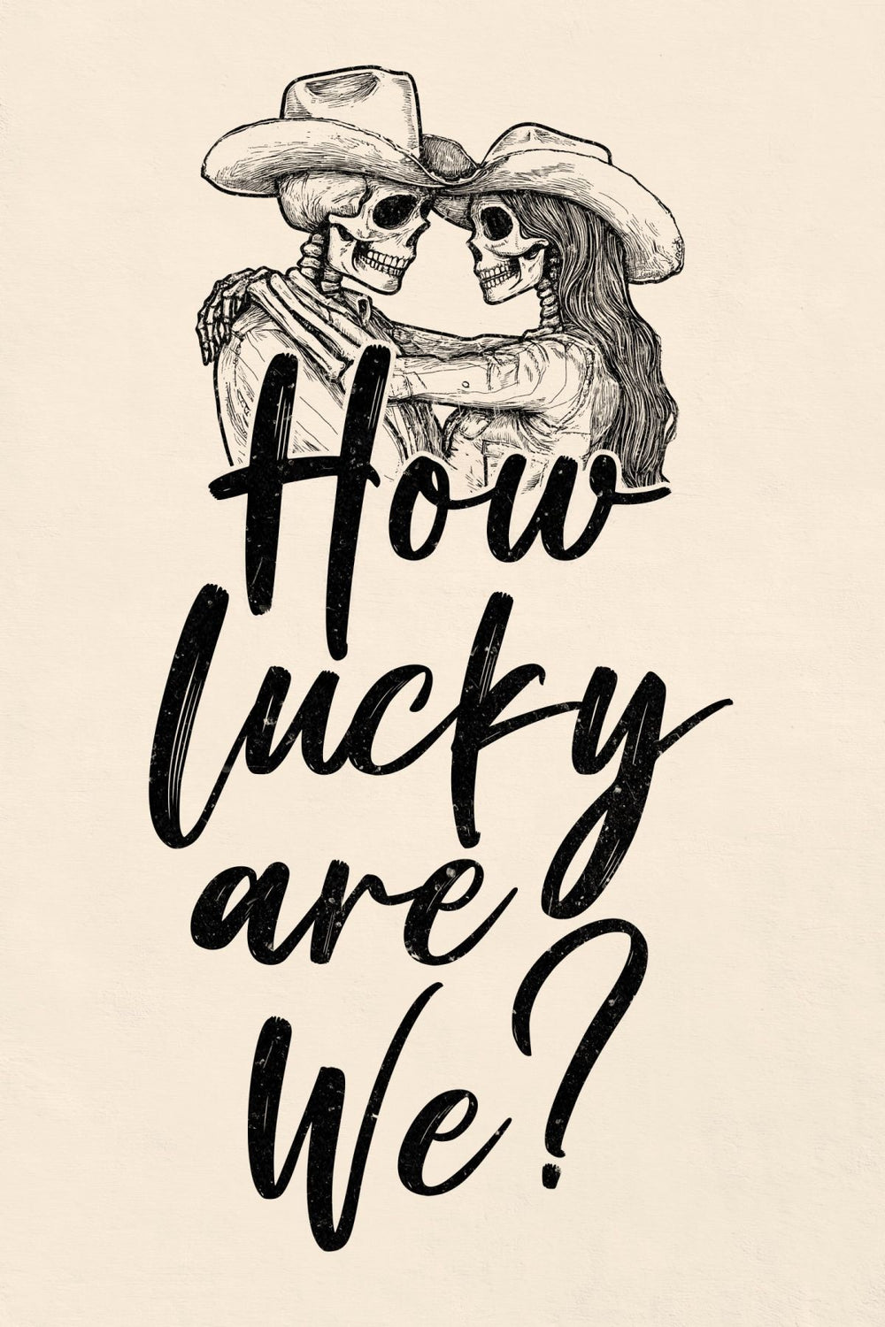 How Lucky Are We - Cowboy Lover