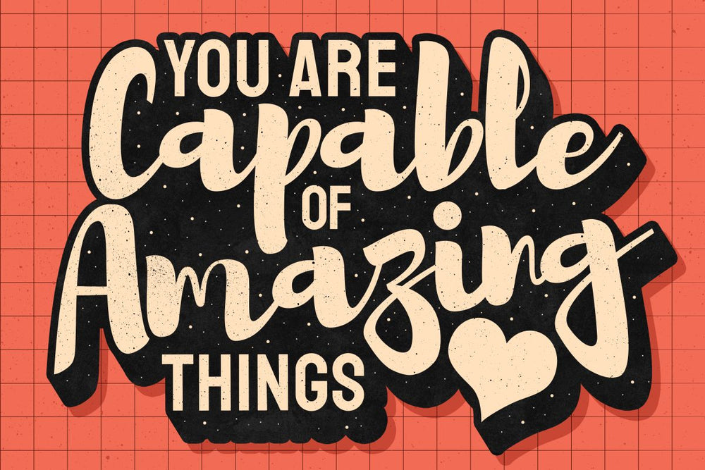 You Are Capable Positive Typography