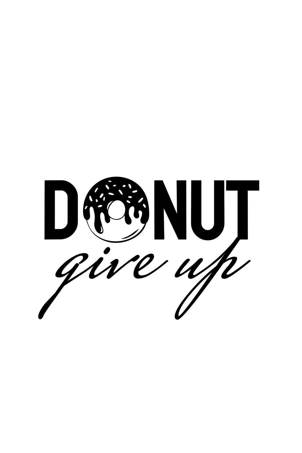 Donut Give Up Typography