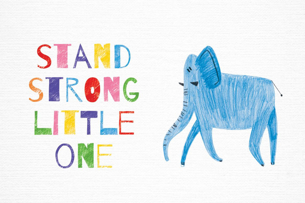 Stand Strong Little One Elephant